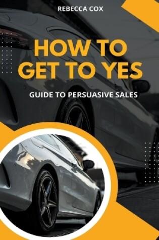 Cover of How To Get To Yes