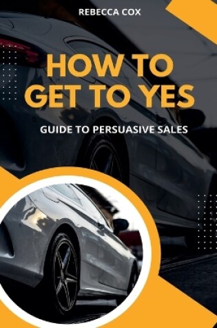 Cover of How To Get To Yes