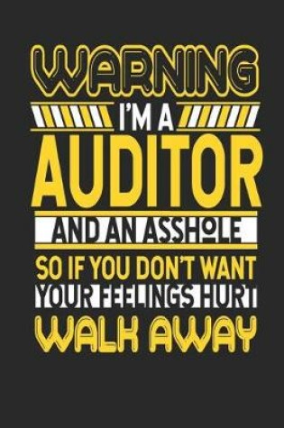 Cover of Warning I'm a Auditor and an Asshole So If You Don't Want Your Feelings Hurt Walk Away