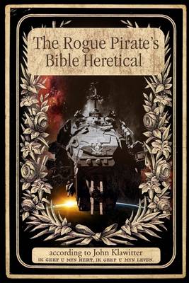 Book cover for The Rogue Pirates Bible Heretical