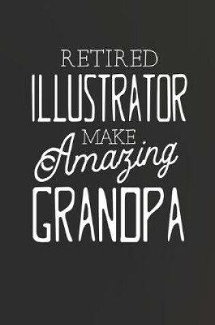 Cover of Retired Illustrator Make Amazing Grandpa