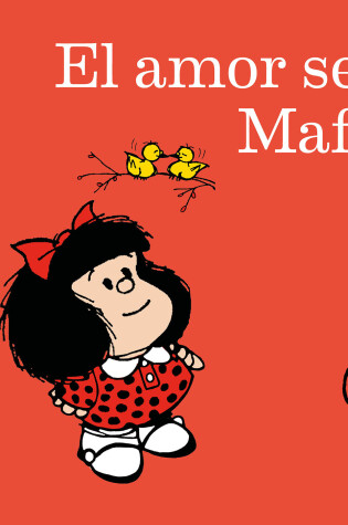 Cover of El amor según Mafalda / Love According to Mafalda