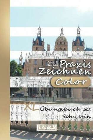 Cover of Praxis Zeichnen [Color] - XL Übungsbuch 50