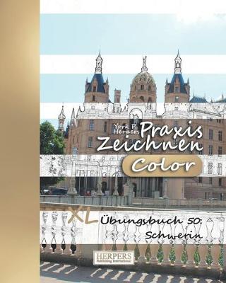 Cover of Praxis Zeichnen [Color] - XL Übungsbuch 50