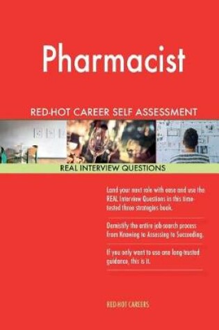 Cover of Pharmacist Red-Hot Career Self Assessment Guide; 1184 Real Interview Questions