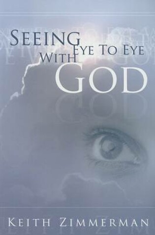 Cover of Seeing Eye to Eye with God