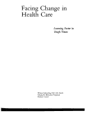 Cover of Facing Change in Health Care