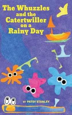 Book cover for The Whuzzles and the Catertwiller on a Rainy Day