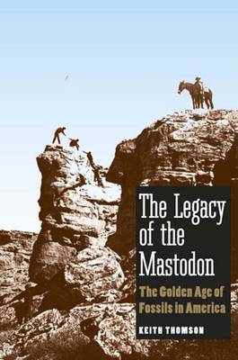 Book cover for The Legacy of the Mastodon