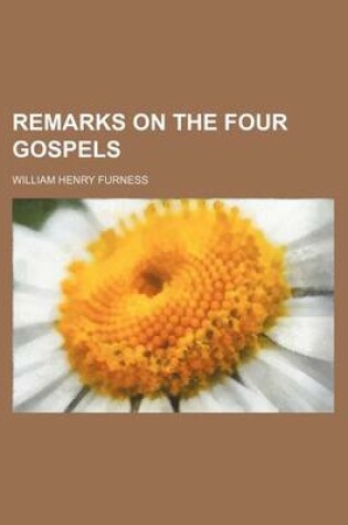 Cover of Remarks on the Four Gospels