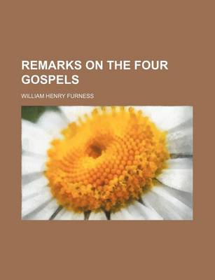 Book cover for Remarks on the Four Gospels