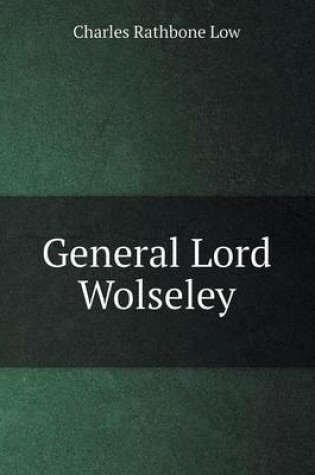 Cover of General Lord Wolseley