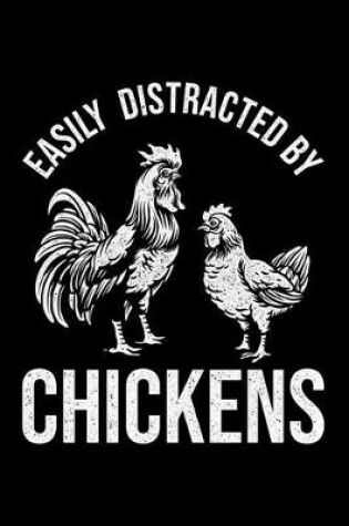 Cover of Easily Distracted By Chickens