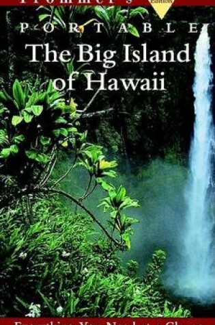 Cover of Frommer's Portable Hawaii: the Big Island, 1st EDI Tion