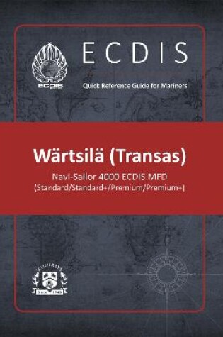 Cover of ECDIS Quick Reference Guide for Mariners: Wärtsilä Transas