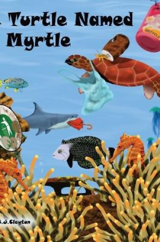 Cover of A Turtle Named Myrtle