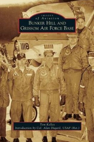 Cover of Bunker Hill and Grissom Air Force Base