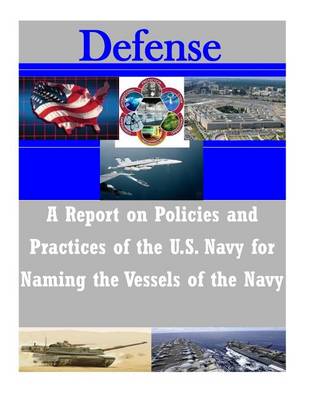 Cover of A Report on Policies and Practices of the U.S. Navy for Naming the Vessels of the Navy