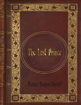 Book cover for Frances Hodgson Burnett - The Lost Prince