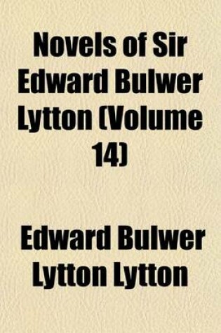 Cover of Novels of Sir Edward Bulwer Lytton (Volume 14)