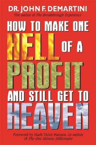 Cover of How To Make One Hell Of A Profit And Still Get To Heaven