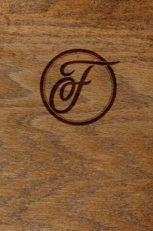 Cover of Wood Burned Monogram Creative Journal - F