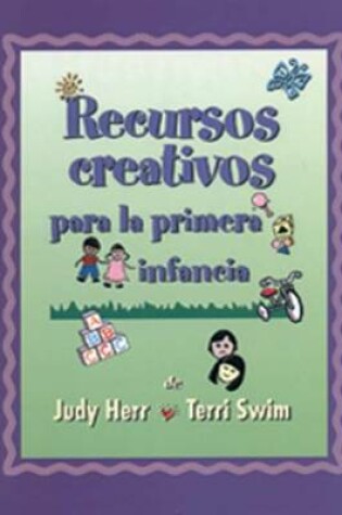 Cover of Creative Resources for Infants and Toddlers Spanish Version