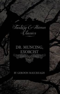 Book cover for Dr. Muncing, Exorcist (Fantasy and Horror Classics)