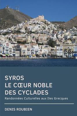 Book cover for Syros. Le coeur noble des Cyclades