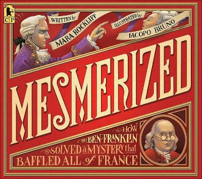 Book cover for Mesmerized: How Ben Franklin Solved a Mystery That Baffled All of France