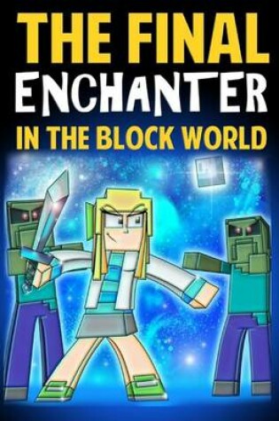 Cover of The Final Enchanter in the Block World