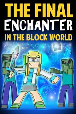 Book cover for The Final Enchanter in the Block World