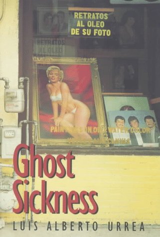 Book cover for Ghost Sickness / Luis Alberto Urrea.