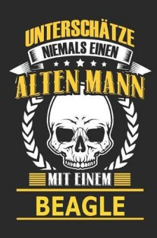 Cover of Unterschatze Niemals Einen Alten Mann Mit Einem Beagle