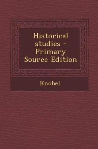 Cover of Historical Studies - Primary Source Edition