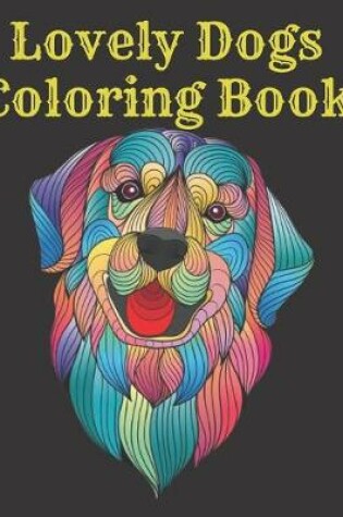 Cover of Lovely Dogs Coloring Book