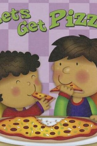 Cover of Let's Get Pizza