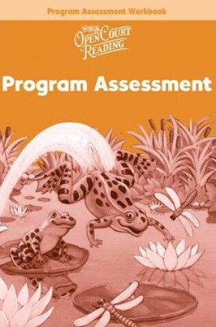 Cover of Open Court Reading, Program Assessment Workbook, Grade 1