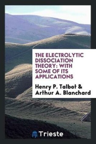 Cover of The Electrolytic Dissociation Theory