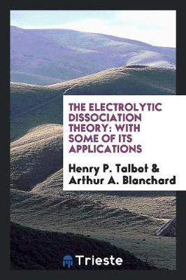 Book cover for The Electrolytic Dissociation Theory