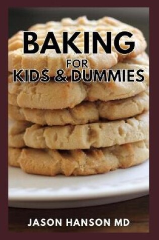 Cover of Baking for Kids & Dummies