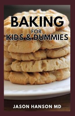 Book cover for Baking for Kids & Dummies