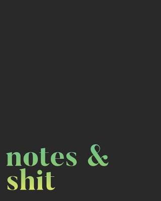 Book cover for Notes & Shit