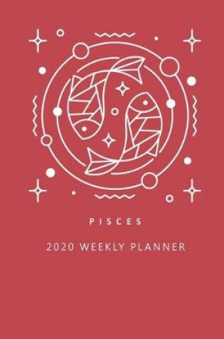 Cover of Pisces 2020 Weekly Planner (Red)