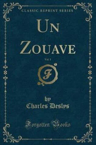 Cover of Un Zouave, Vol. 1 (Classic Reprint)