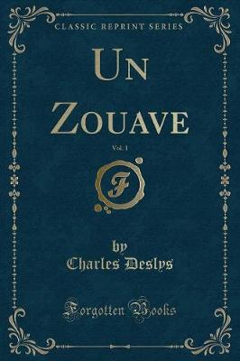 Book cover for Un Zouave, Vol. 1 (Classic Reprint)