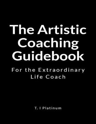 Book cover for The Artistic Coaching Guidebook