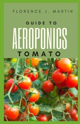 Book cover for Guide to Aeroponics Tomato
