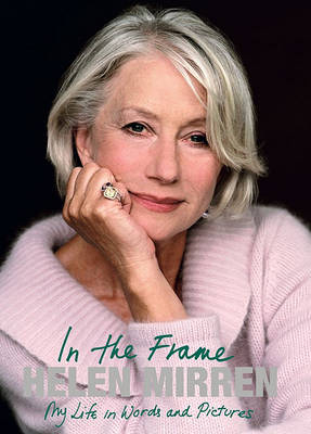 Book cover for Helen Mirren: In the Frame