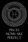 Book cover for Pisces Moms Are Perfect